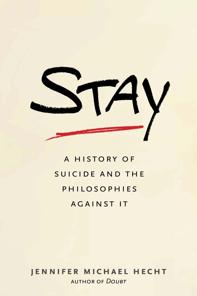Stay: A History of Suicide and the Philosophies Against It Law