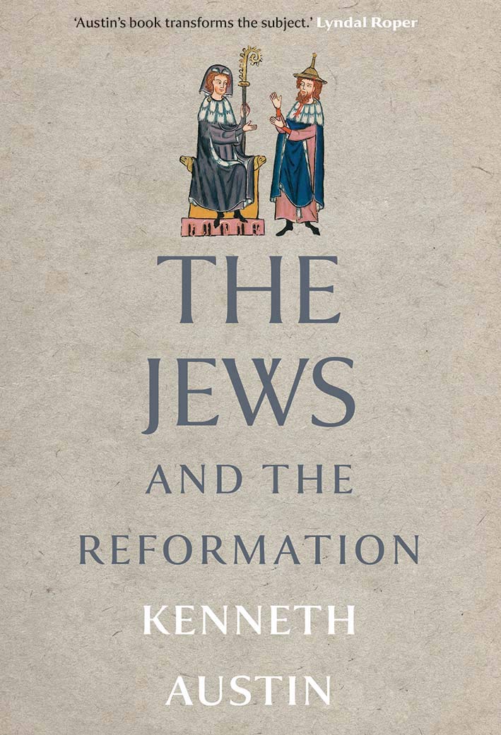 The Jews and the Reformation Politics & History
