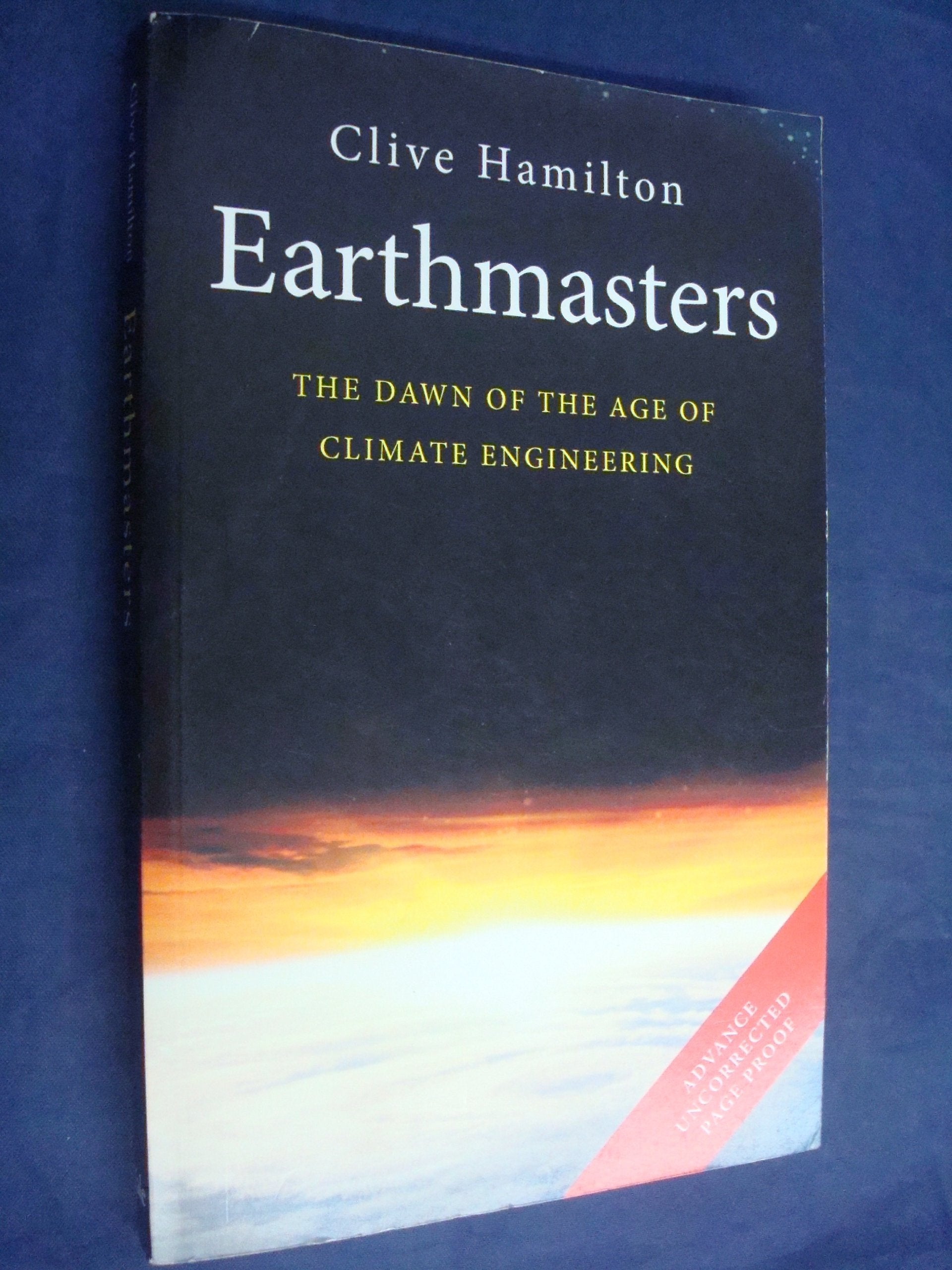 Earthmasters: The Dawn of the Age of Climate Engineering Social Sciences