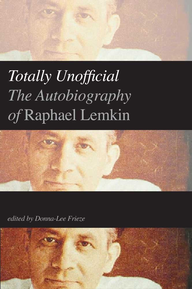 Totally Unofficial: The Autobiography of Raphael Lemkin book