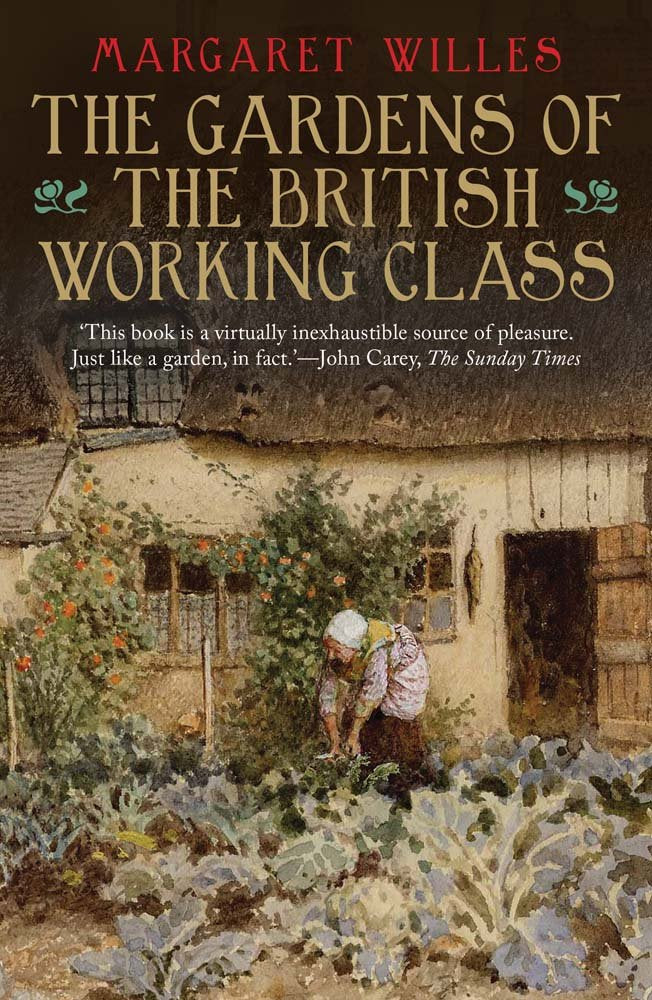 The Gardens of the British Working Class book