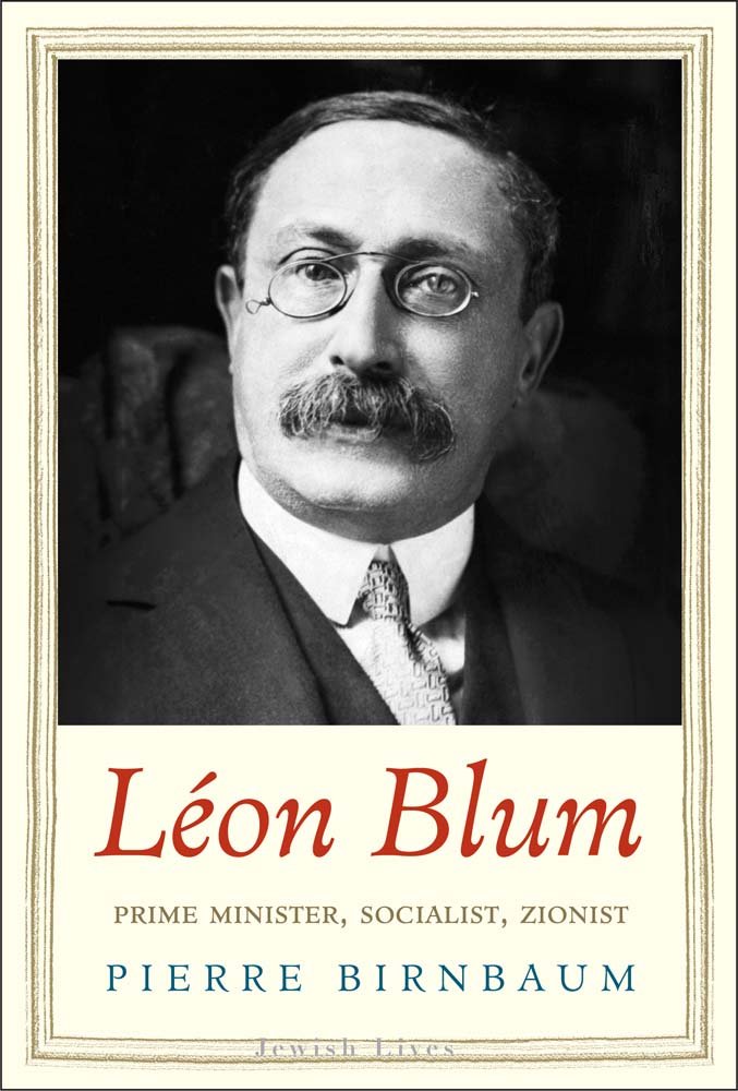 Leon Blum: Prime Minister, Socialist, Zionist book