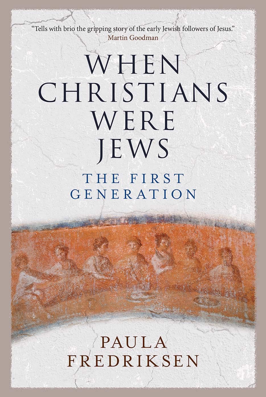 When Christians Were Jews: The First Generation book