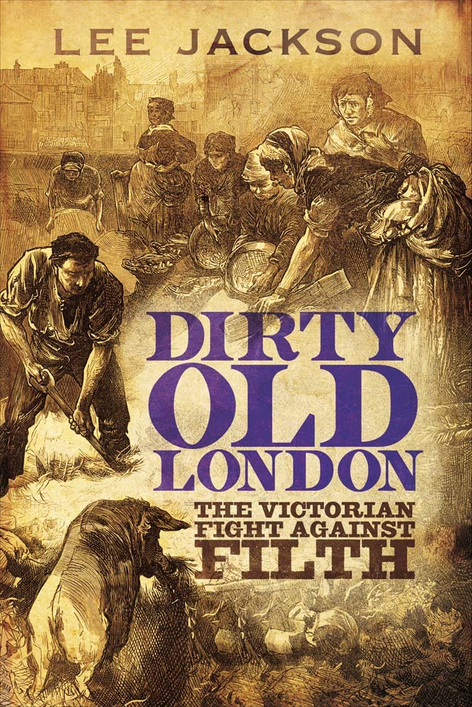 Dirty Old London: The Victorian Fight Against Filth Film, Art & Culture
