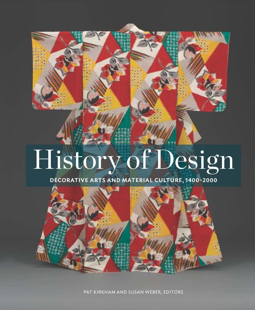 History of Design: Decorative Arts and Material Culture, 1400-2000 book