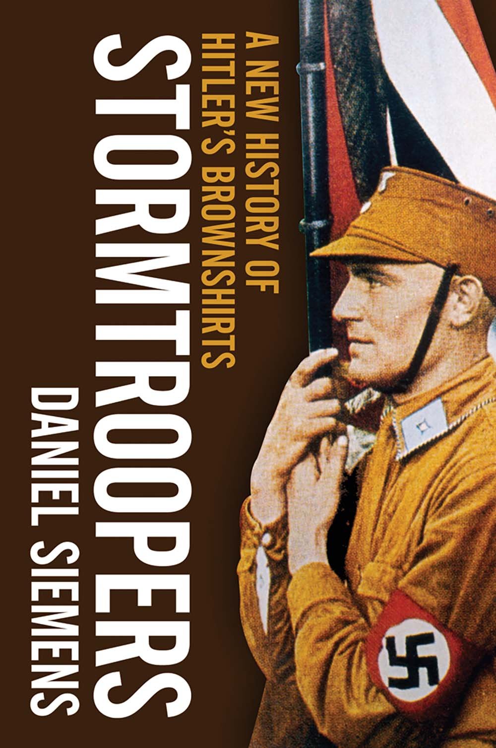 Stormtroopers: A New History of Hitler's Brownshirts German history