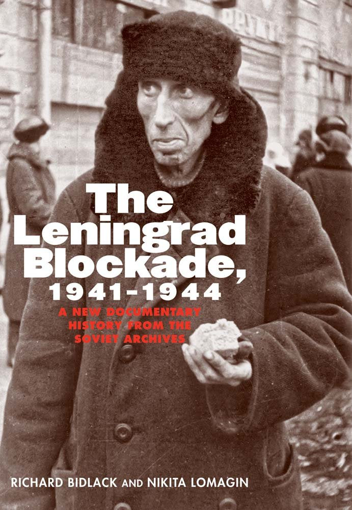The Leningrad Blockade, 1941-1944: A New Documentary History from the Soviet Archives book