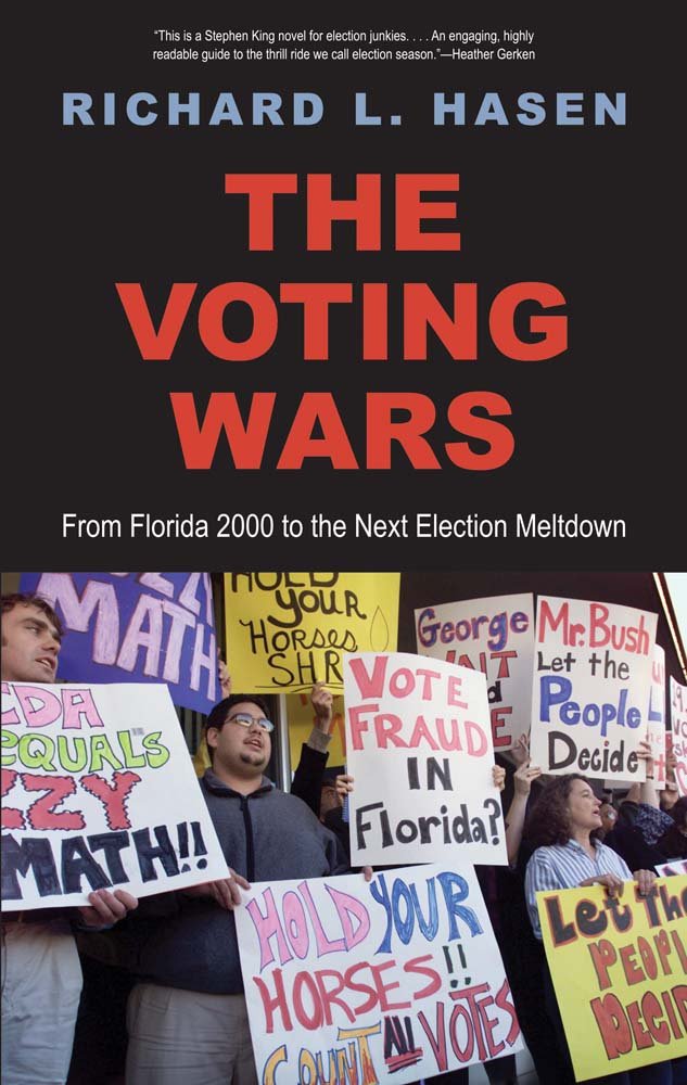 The Voting Wars: From Florida 2000 to the Next Election Meltdown Law