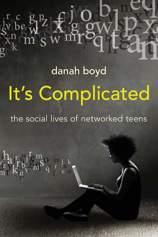 It's Complicated The Social Lives of Networked Teens Law