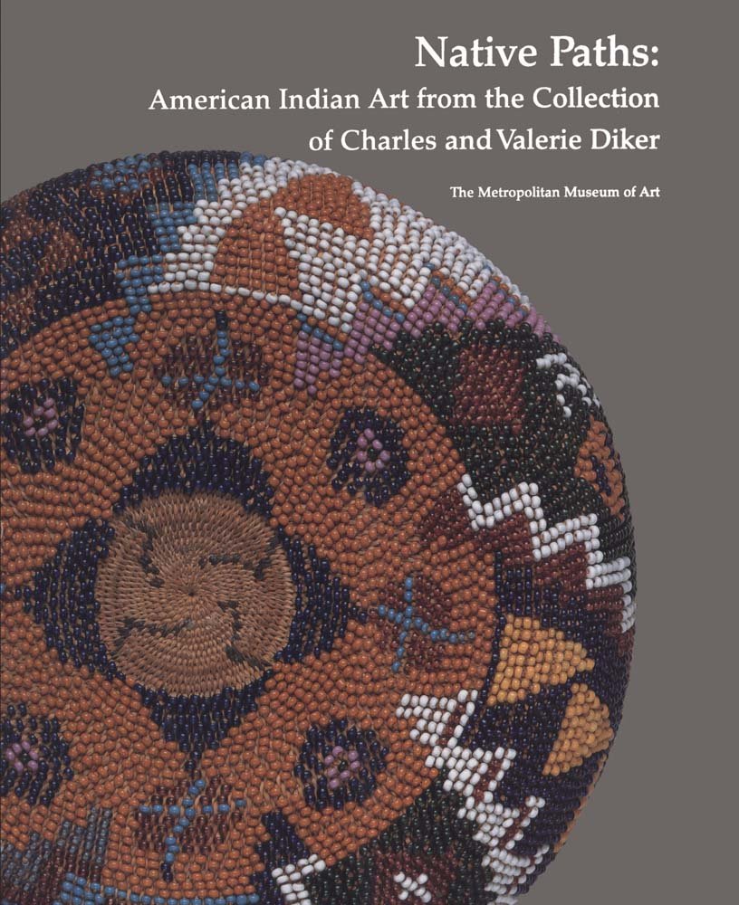 Native Paths: American Indian Art from the Collection of Charles and Valerie Diker Film, Art & Culture
