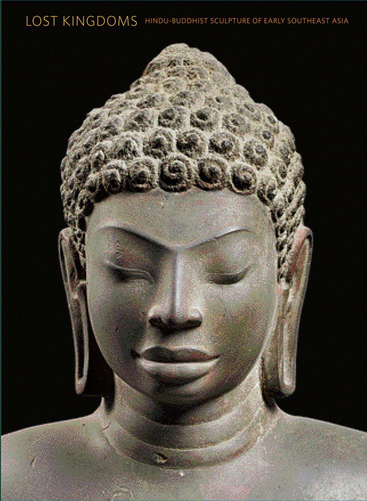 Lost Kingdoms: Hindu-Buddhist Sculpture of Early Southeast Asia (Fashion Studies) Film, Art & Culture