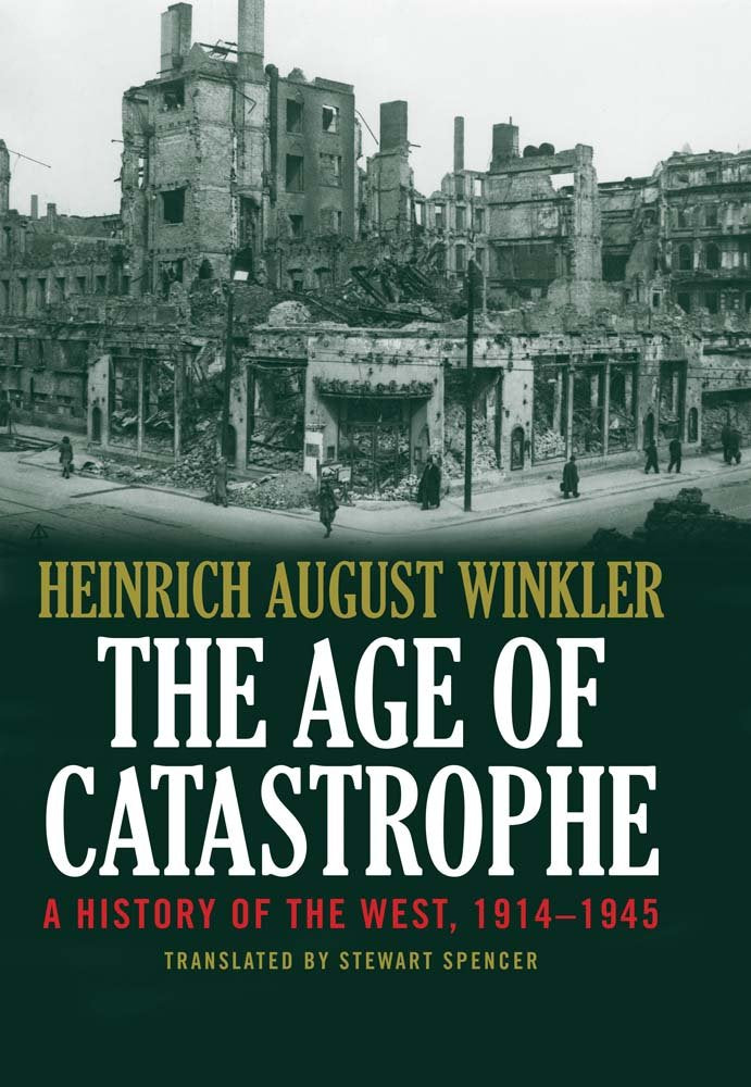 The Age of Catastrophe: A History of the West 1914-1945 book