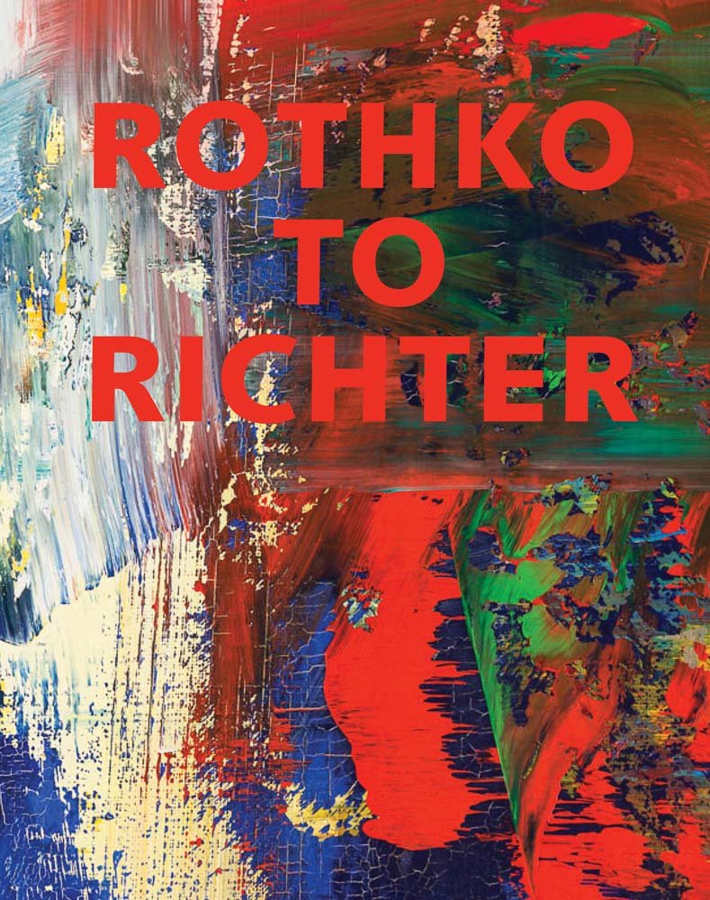 Rothko to Richter: Mark-Making in Abstract Painting from the Collection of Preston H. Haskell book