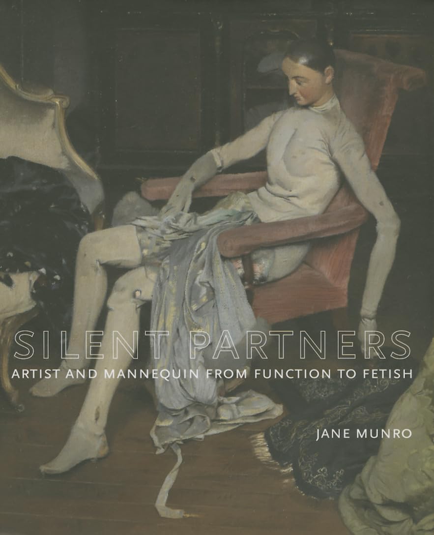 Silent Partners: Artist and Mannequin from Function to Fetish (Fitzwilliam Museum) Film, Art & Culture
