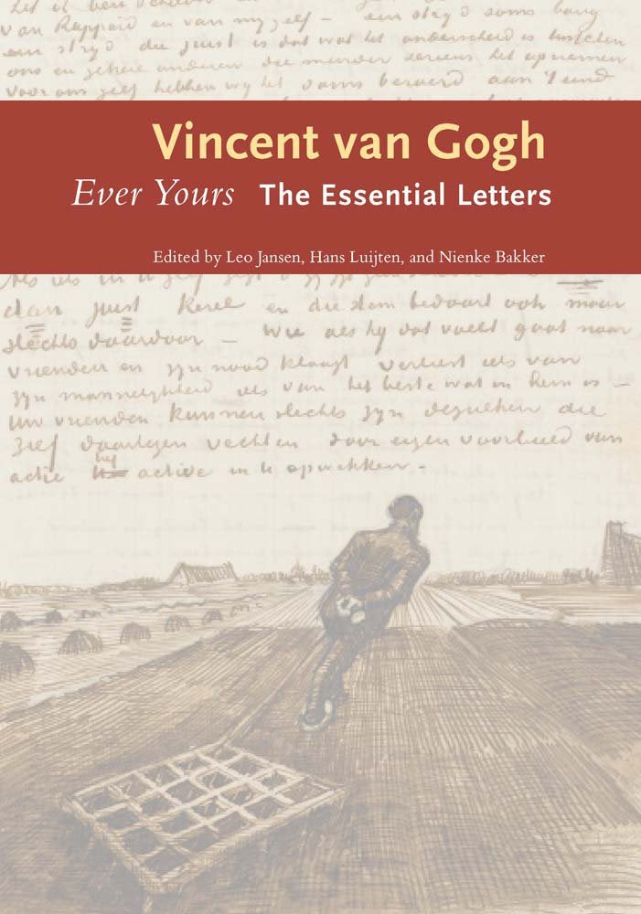 Ever Yours: The Essential Letters (VAN GOGH MUSEUM (YAL)) Essays & Short Stories