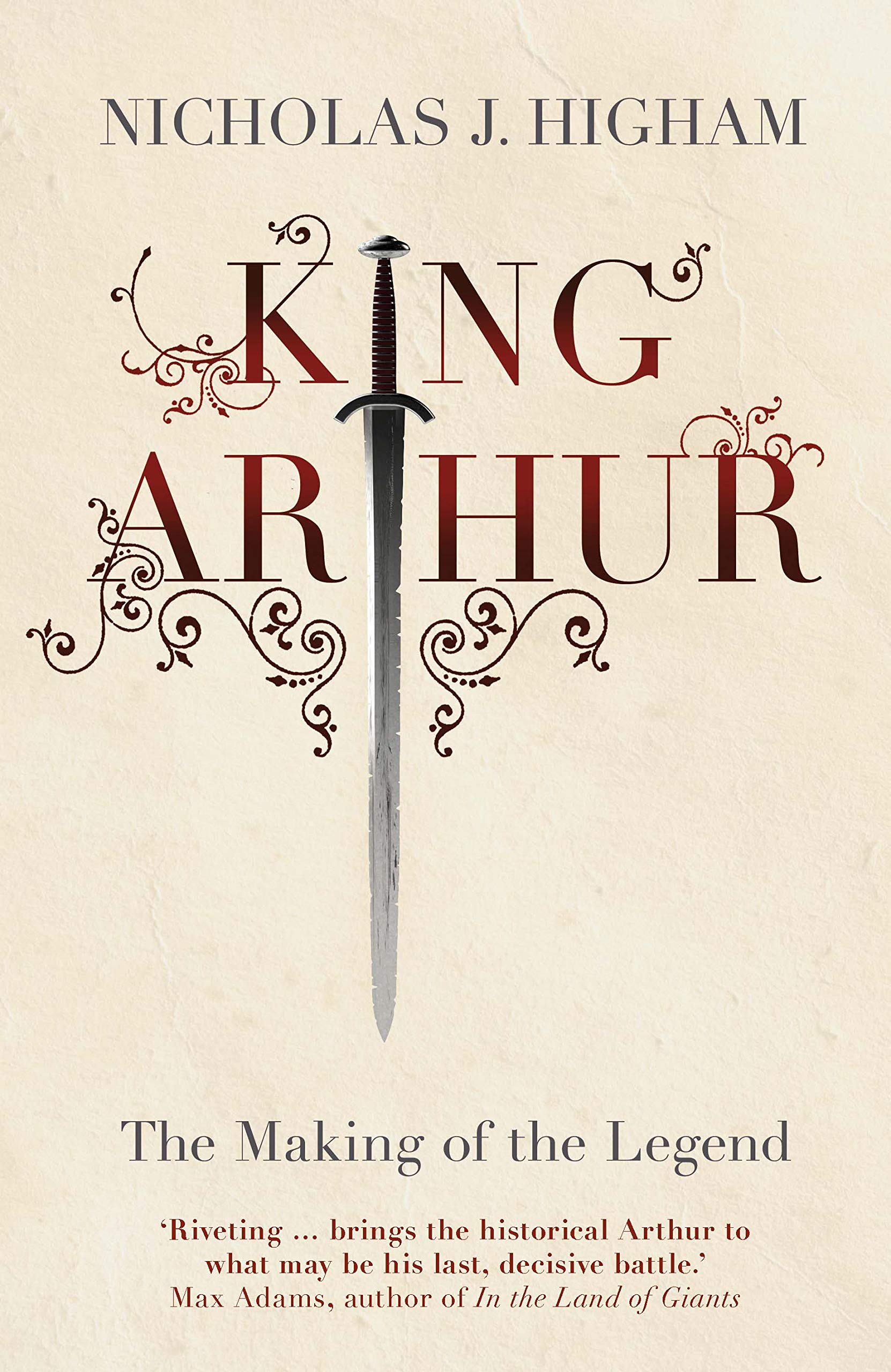 King Arthur: The Making of the Legend Social Sciences