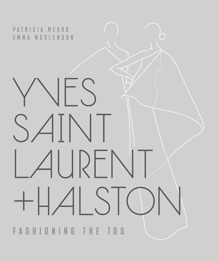 Yves Saint Laurent + Halston: Fashioning the '70s Architecture