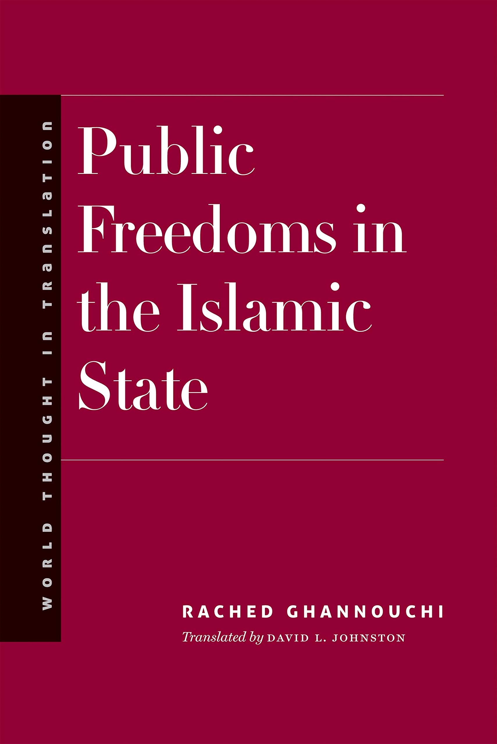 Public Freedoms in the Islamic State (World Thought in Translation) Politics & History