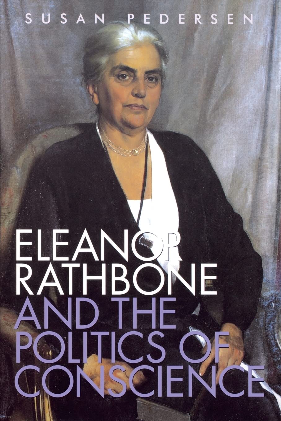 Eleanor Rathbone and the Politics of Conscience (Society and the Sexes in the Modern World) Books