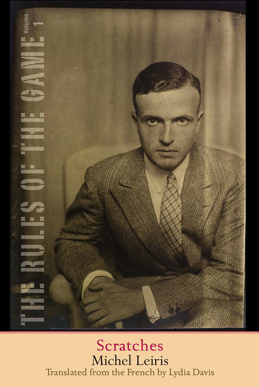Scratches, Volume 1: The Rules of the Game, Volume 1: The Rules of the Game, Volume 1 Volume 1 (Margellos World Republic of Letters, Band 1) Social Sciences
