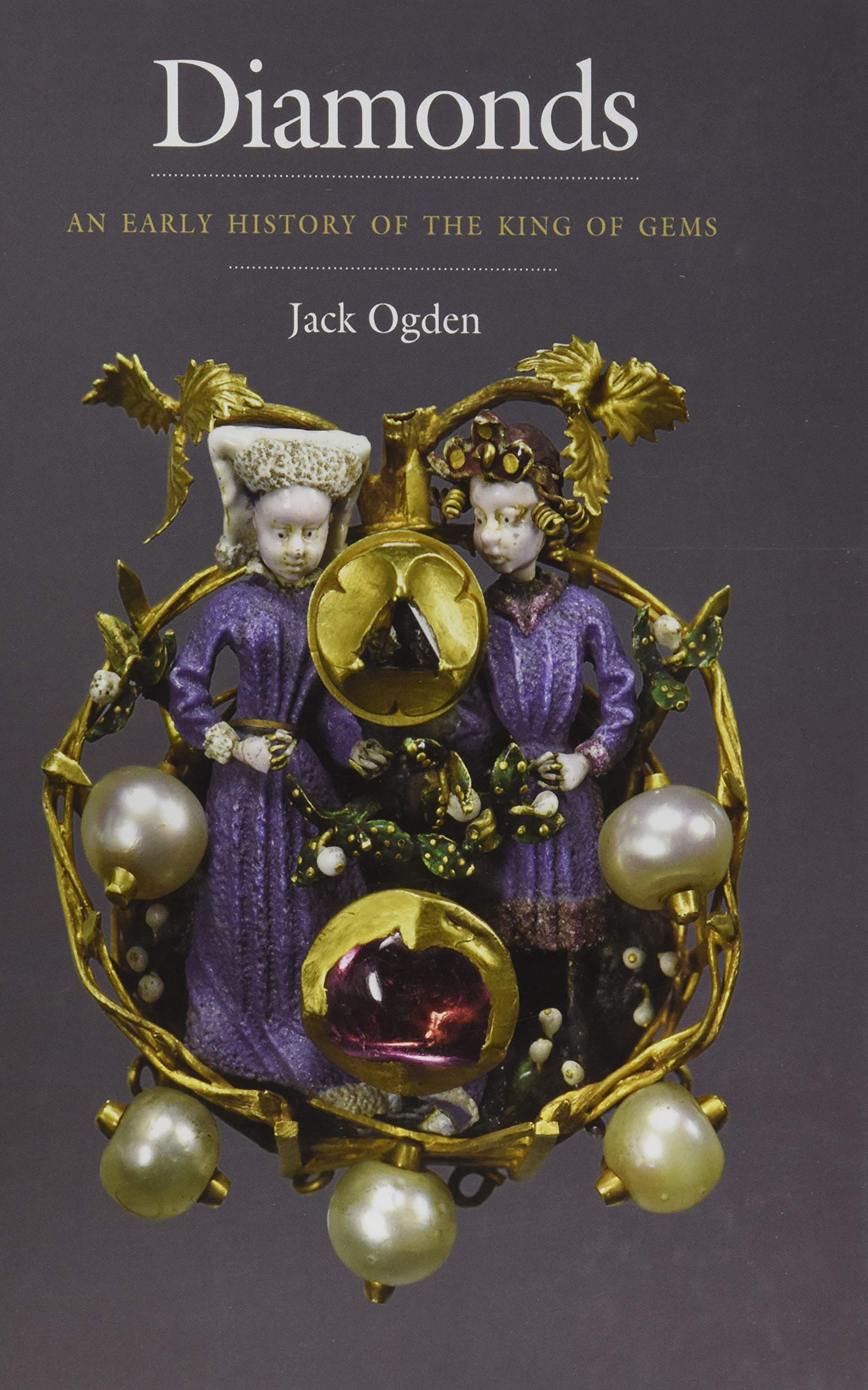 Diamonds: An Early History of the King of Gems book
