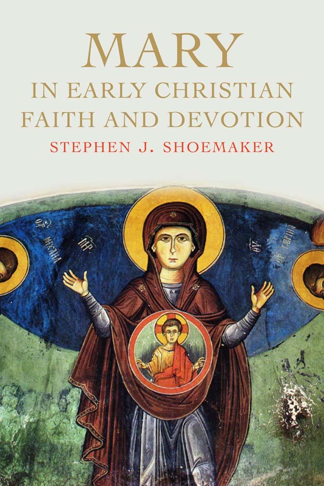 Mary in Early Christian Faith and Devotion book