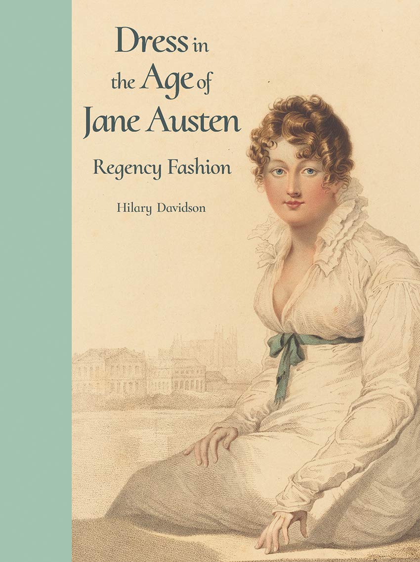 Dress in the Age of Jane Austen: Regency Fashion Books