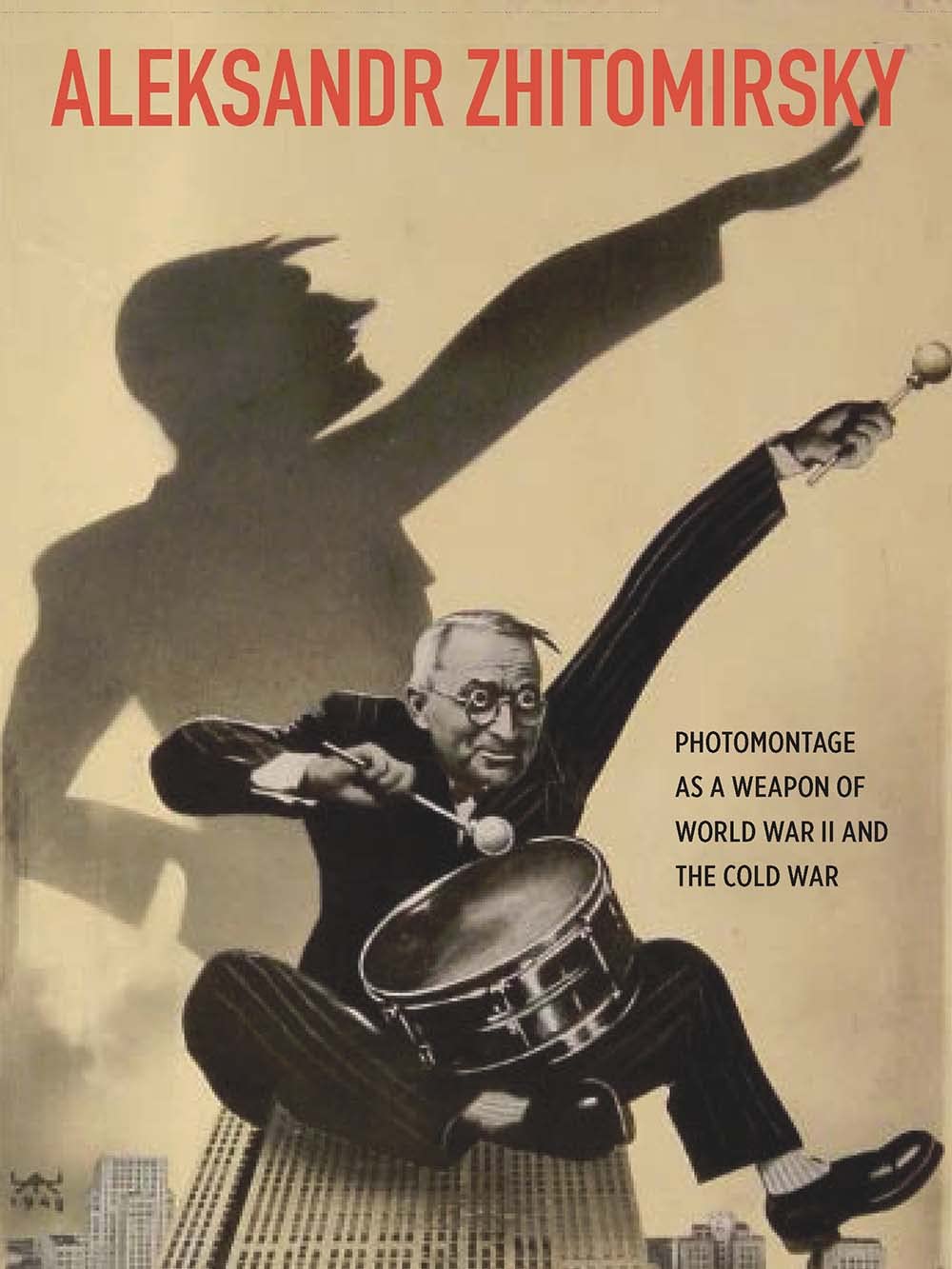 Aleksandr Zhitomirsky: Photomontage as a Weapon of World War II and the Cold War (Elgar EU Energy Law series) Film, Art & Culture