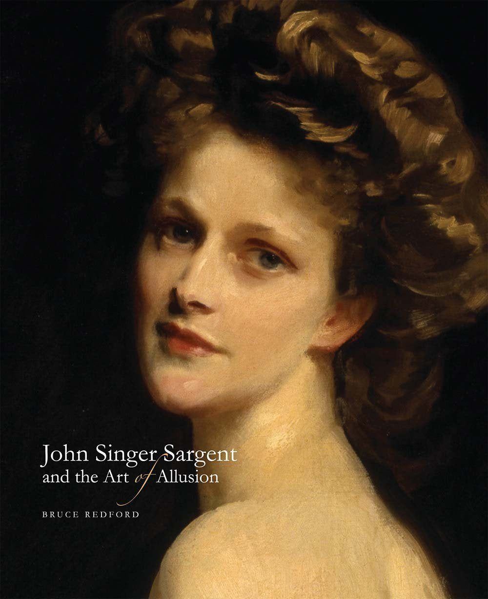 John Singer Sargent and the Art of Allusion Film, Art & Culture