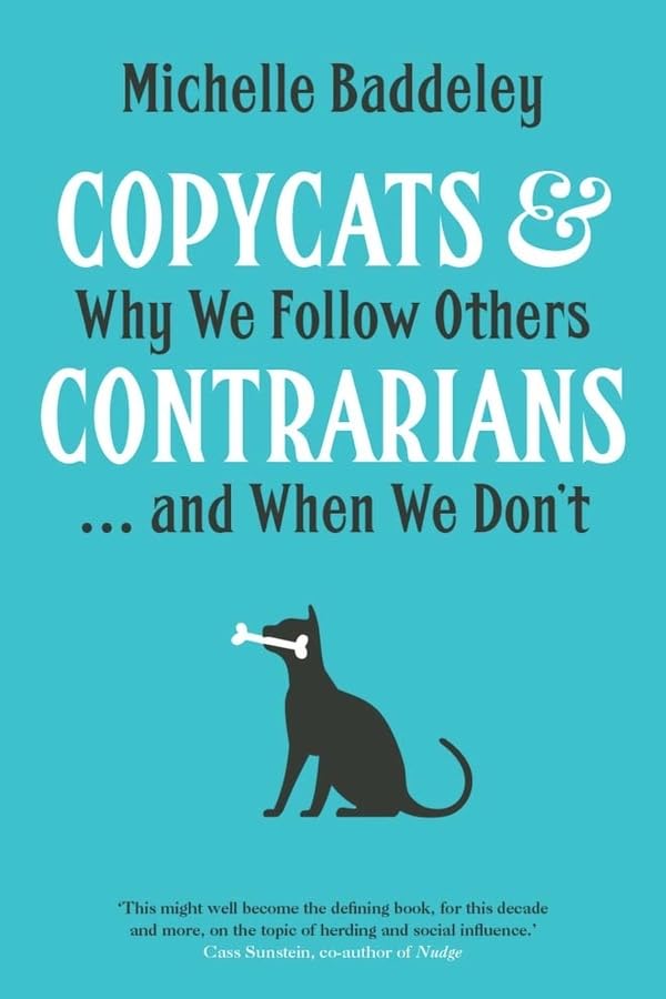 Copycats & Contrarians: Why We Follow Others--and When We Don't book