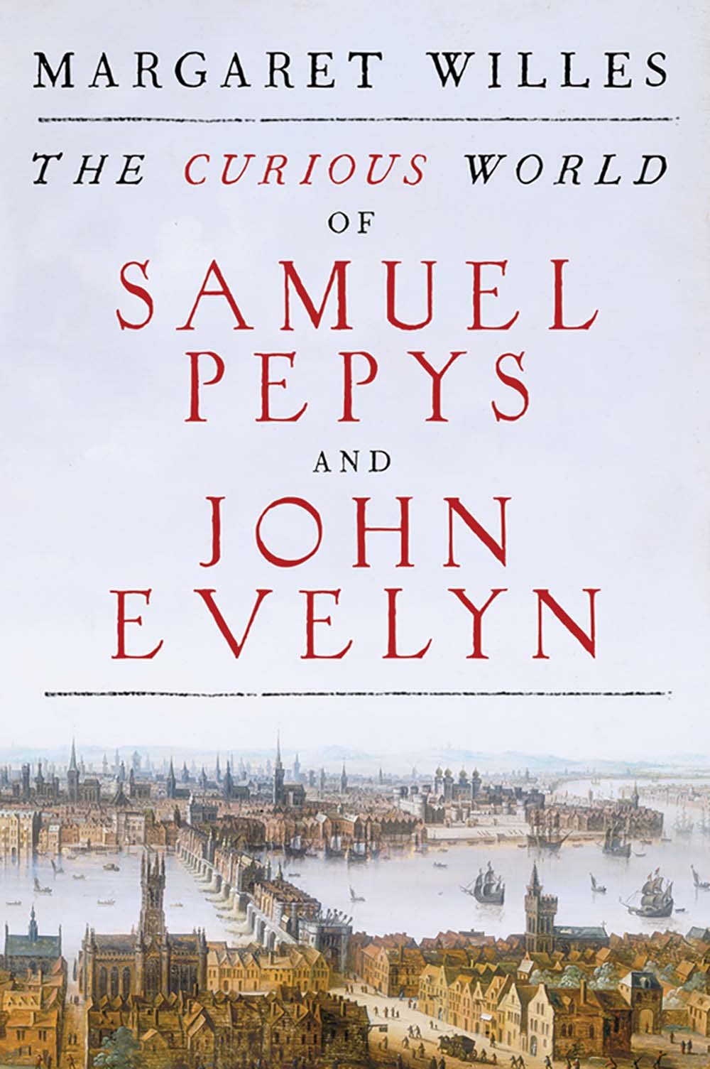 The Curious World of Samuel Pepys and John Evelyn Essays & Short Stories