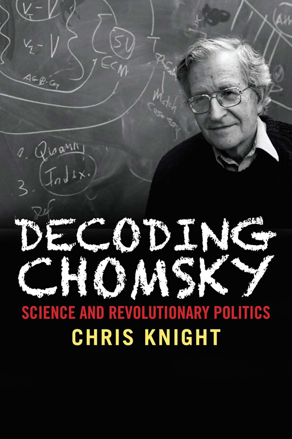 Decoding Chomsky - Science and Revolutionary Politics: Science and Revolutionary Politics Philosophy