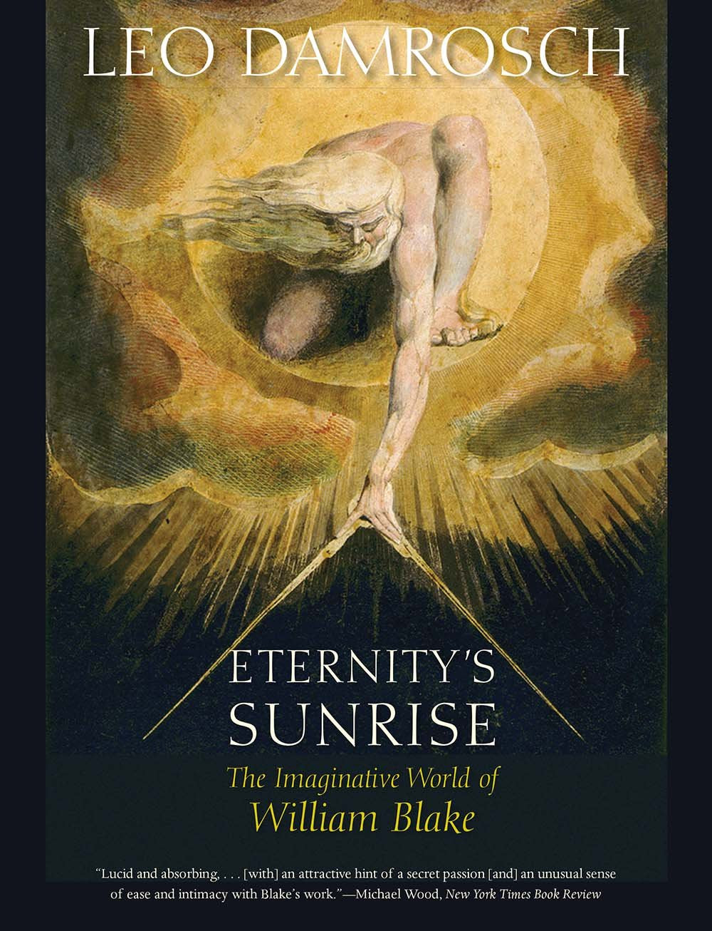 Eternity's Sunrise: The Imaginative World of William Blake book