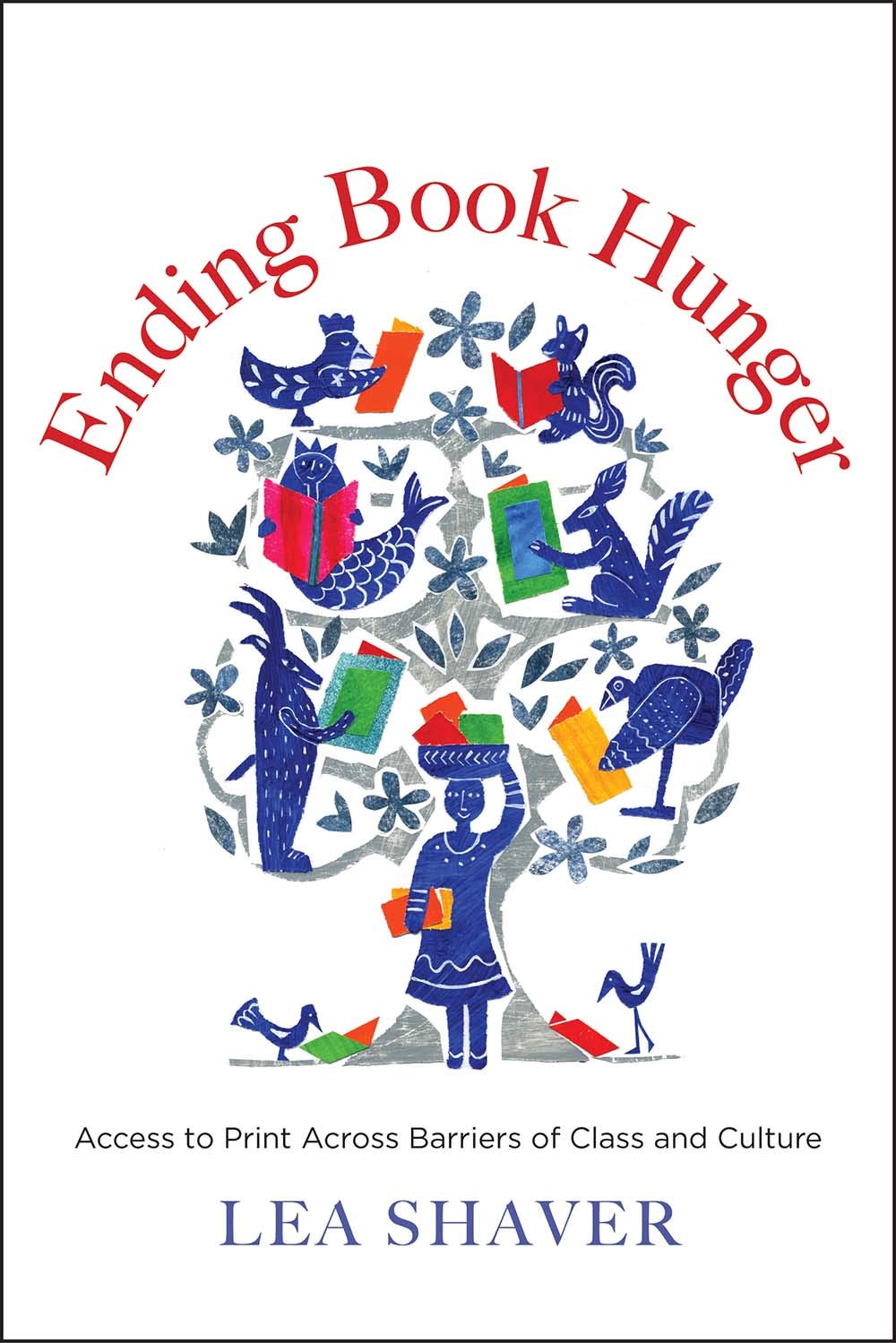 Ending Book Hunger: Access to Print Across Barriers of Class and Culture Books