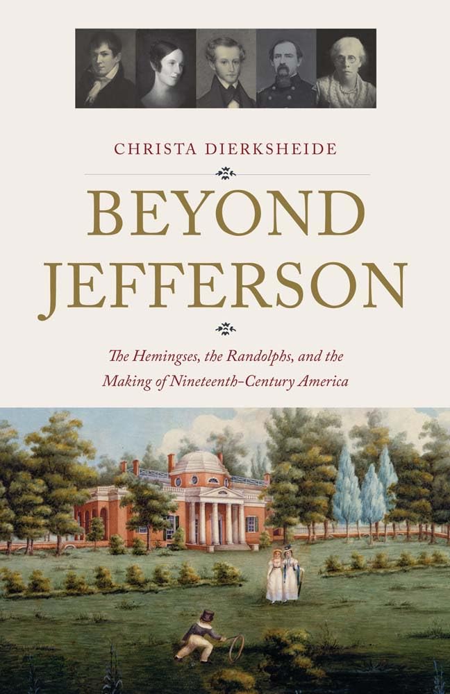 Beyond Jefferson: The Hemingses, the Randolphs, and the Making of Nineteenth-Century America Social Sciences