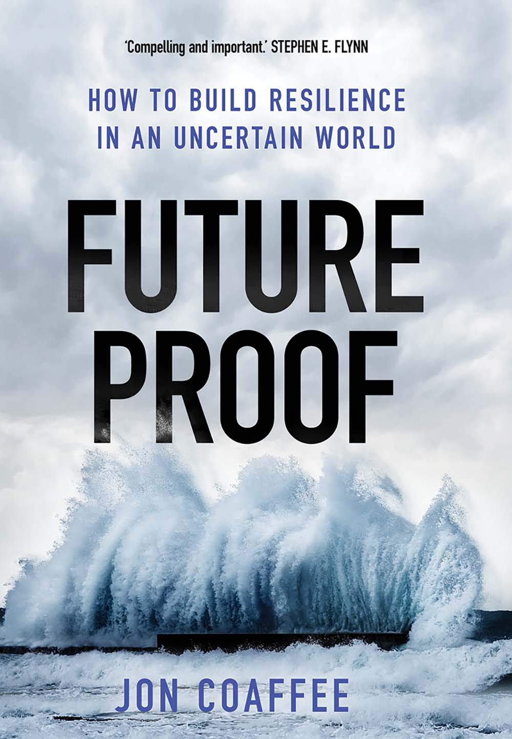 Future Proof: How to Build Resilience in an Uncertain World Books