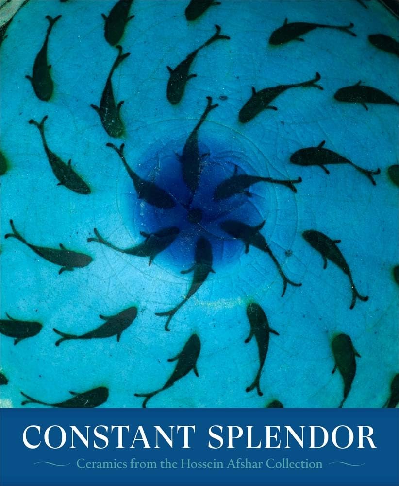 Constant Splendor: Persian Ceramics from the Hossein Afshar Collection Film, Art & Culture