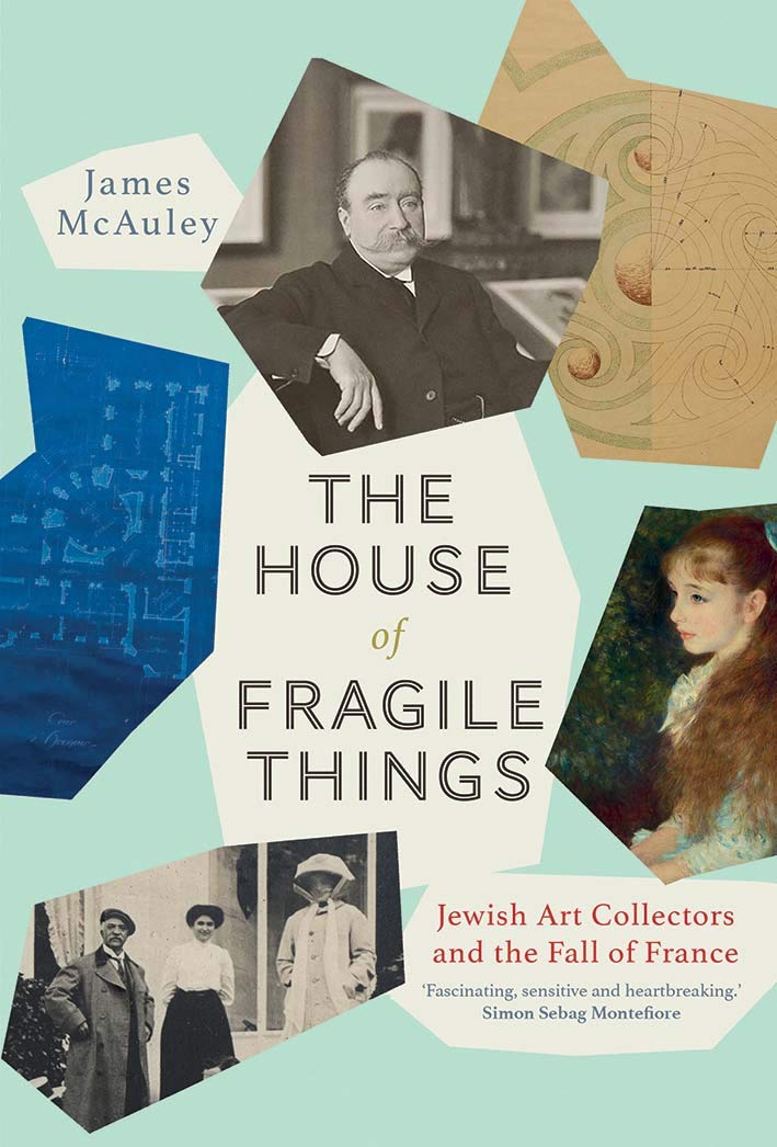 The House of Fragile Things: Jewish Art Collectors and the Fall of France Film, Art & Culture