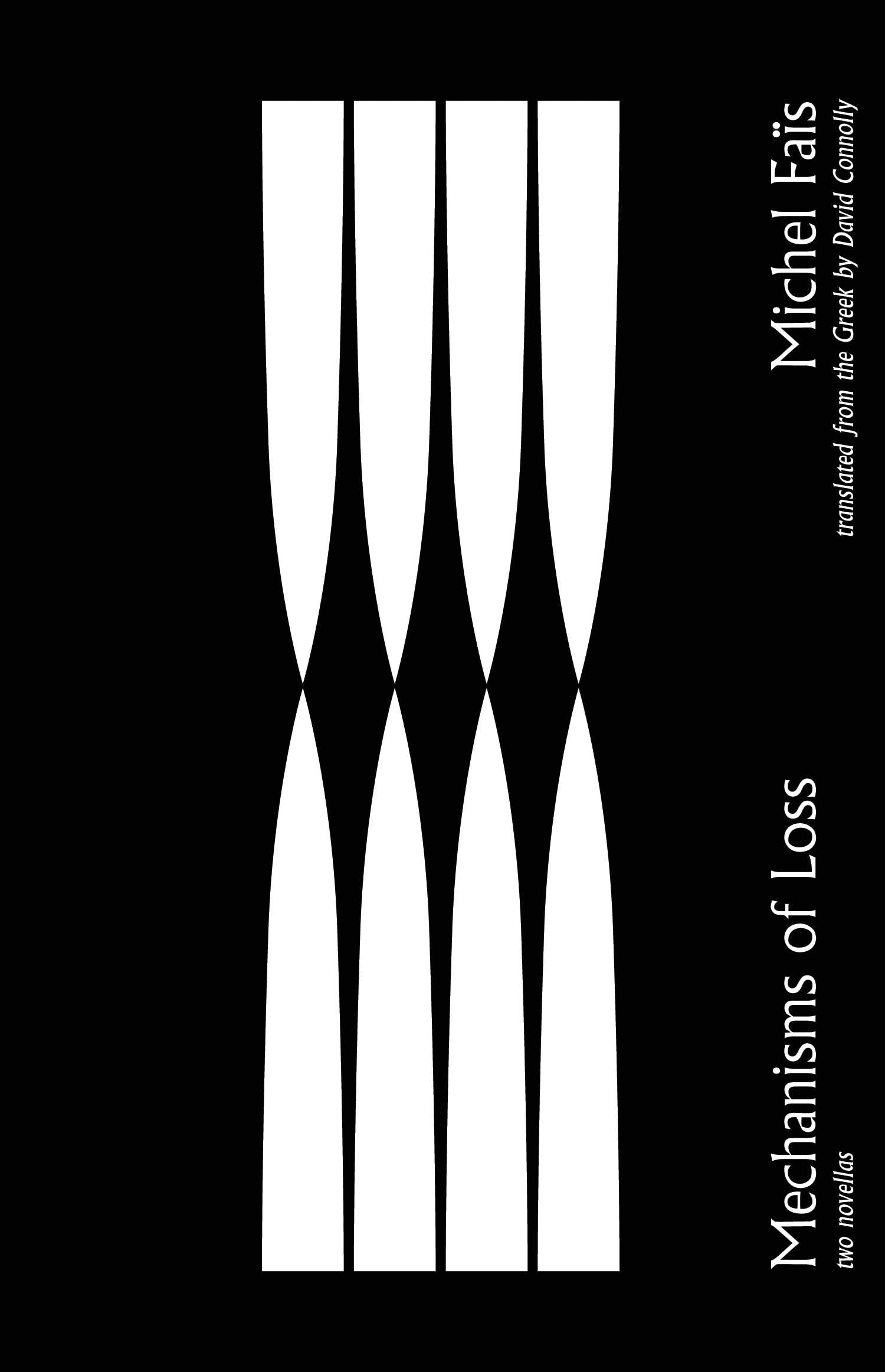 Mechanisms of Loss: Two Novellas (Margellos World Republic of Letters) Essays & Short Stories