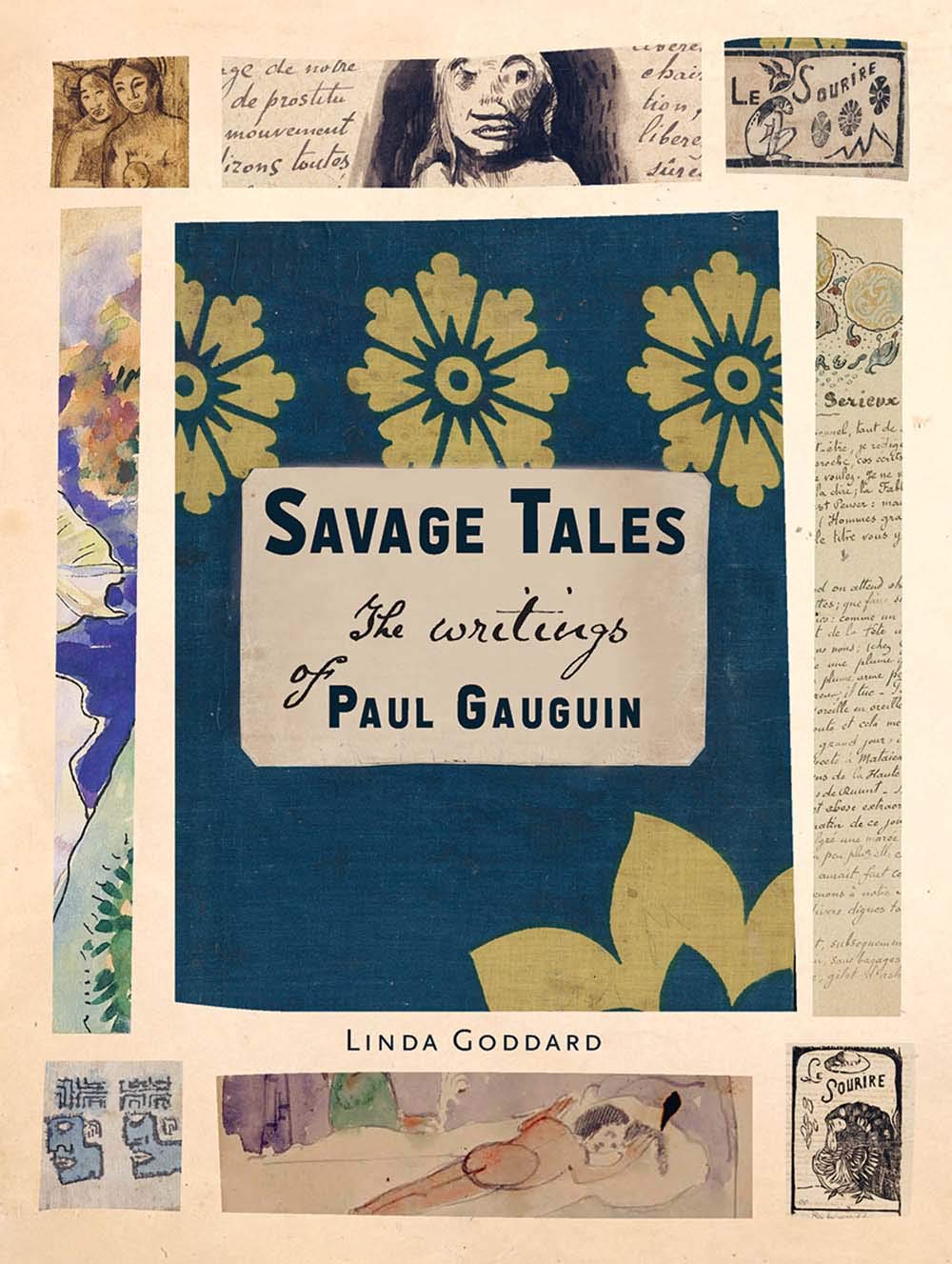 Savage Tales: The Writings of Paul Gauguin book