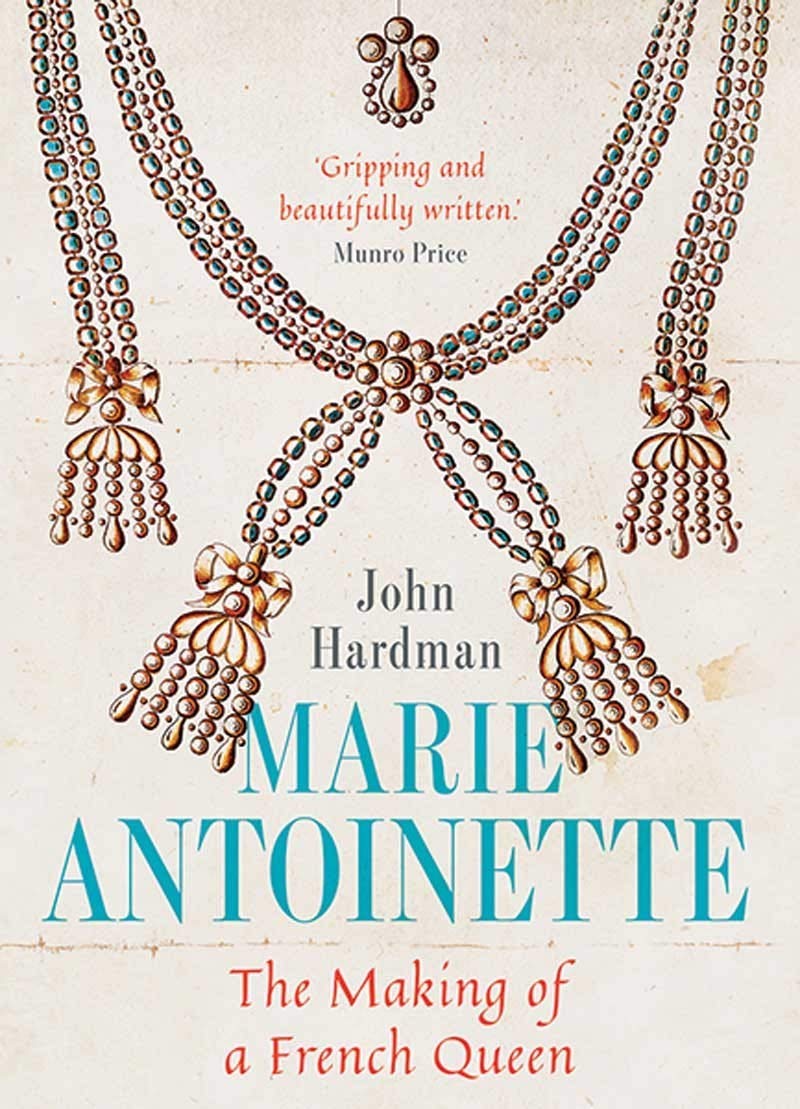 Marie-Antoinette: The Making of a French Queen Biographies & Memoirs