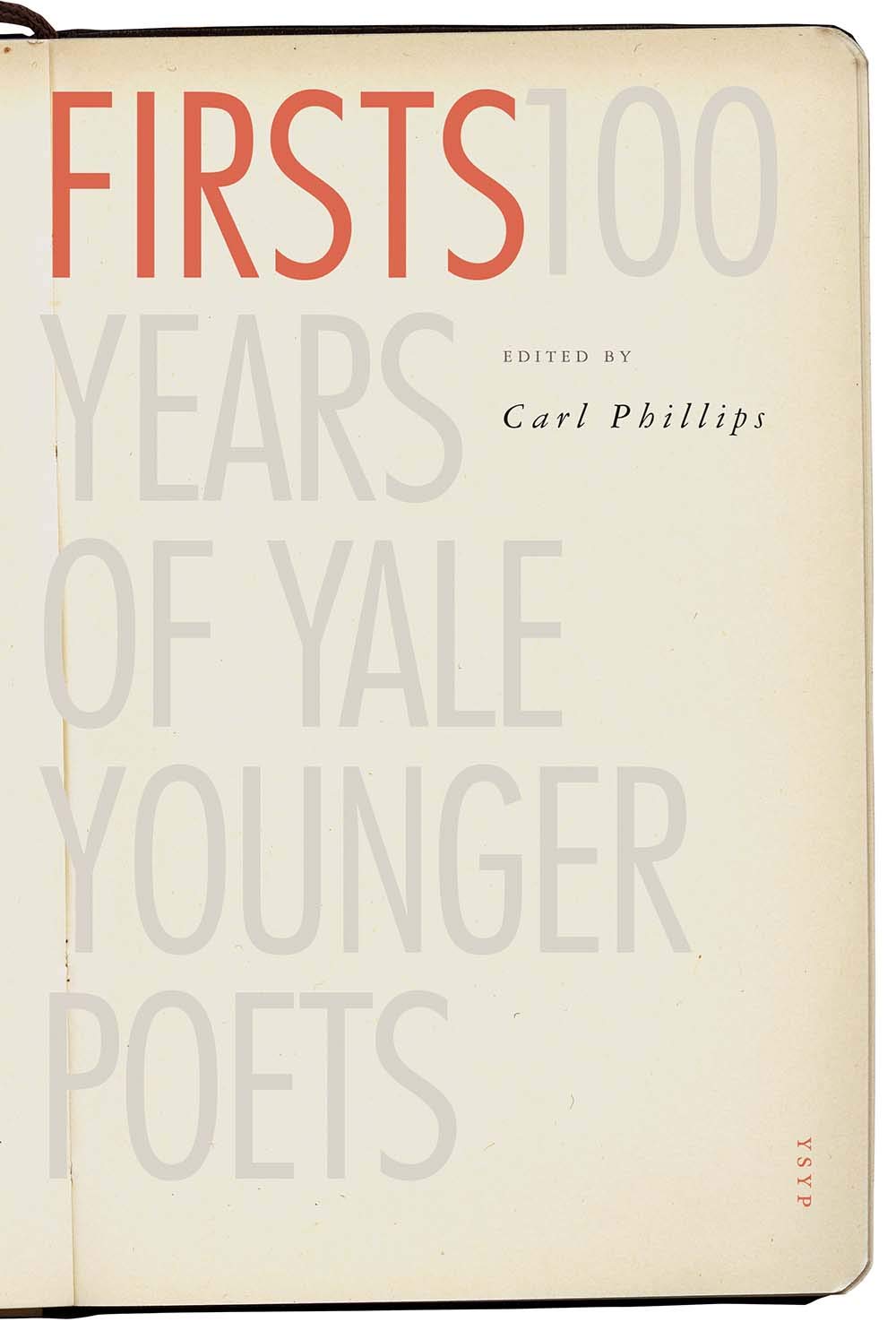 Firsts: 100 Years of Yale Younger Poets (Yale Series of Younger Poets) Poetry