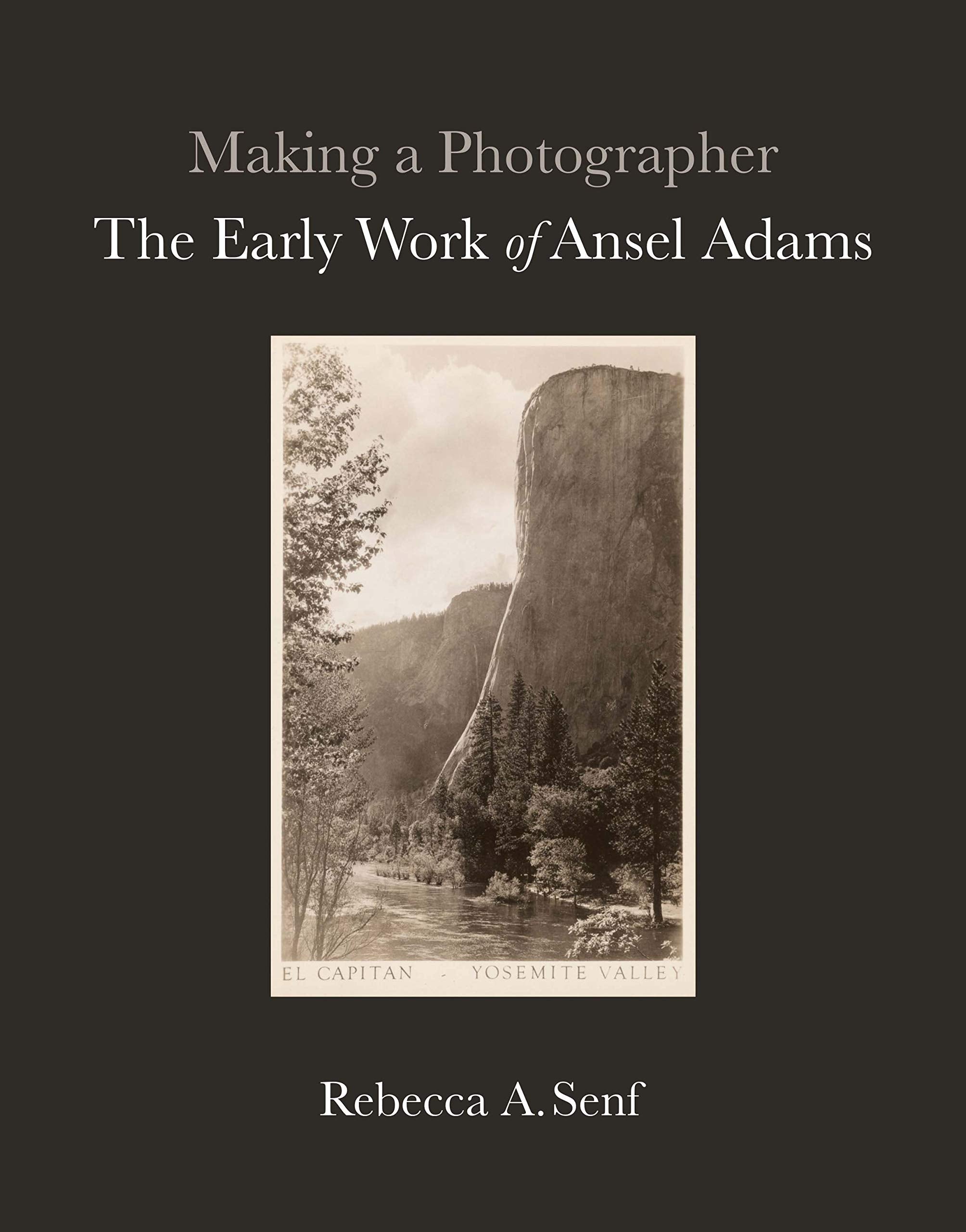 Making a Photographer: The Early Work of Ansel Adams Photography