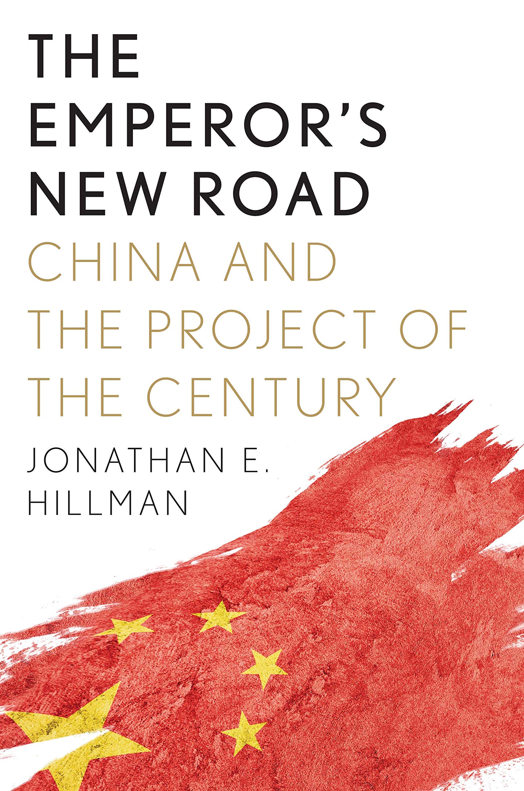 The Emperor`s New Road - China and the Project of the Century Business, Finance & Career