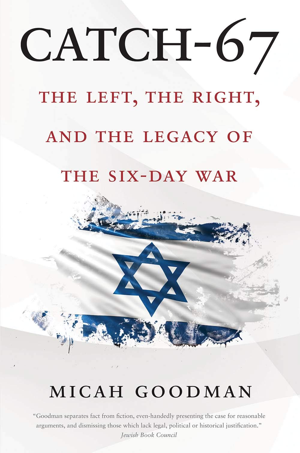 Catch-67: The Left, the Right, and the Legacy of the Six-Day War Social Sciences