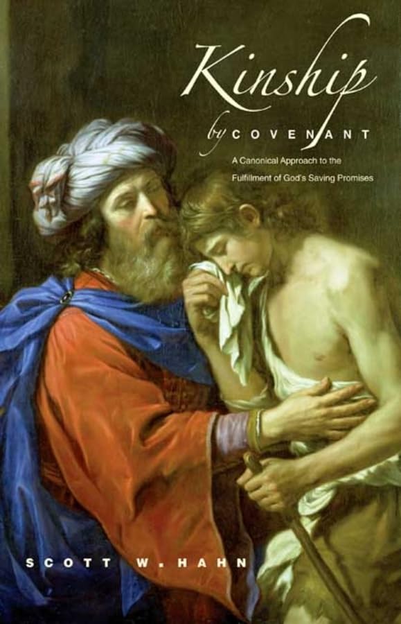 Kinship by Covenant: A Canonical Approach to the Fulfillment of God's Saving Promises (The Anchor Yale Bible Reference Library) Politics & History