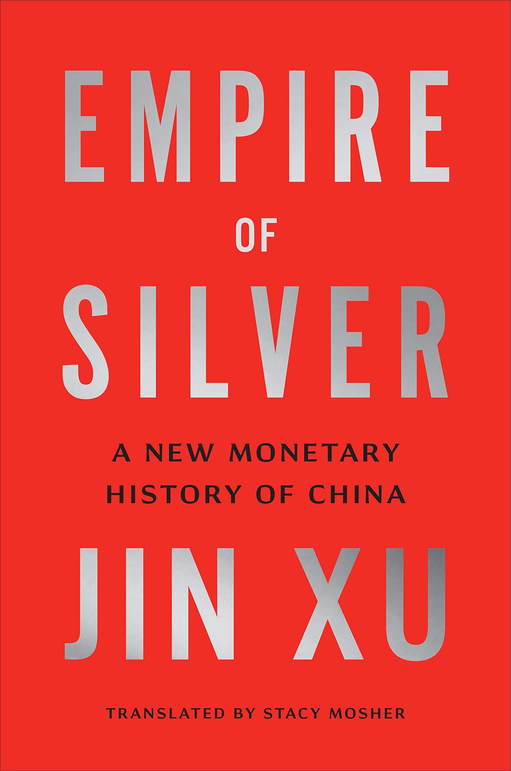 Empire of Silver - A New Monetary History of China Business, Finance & Career