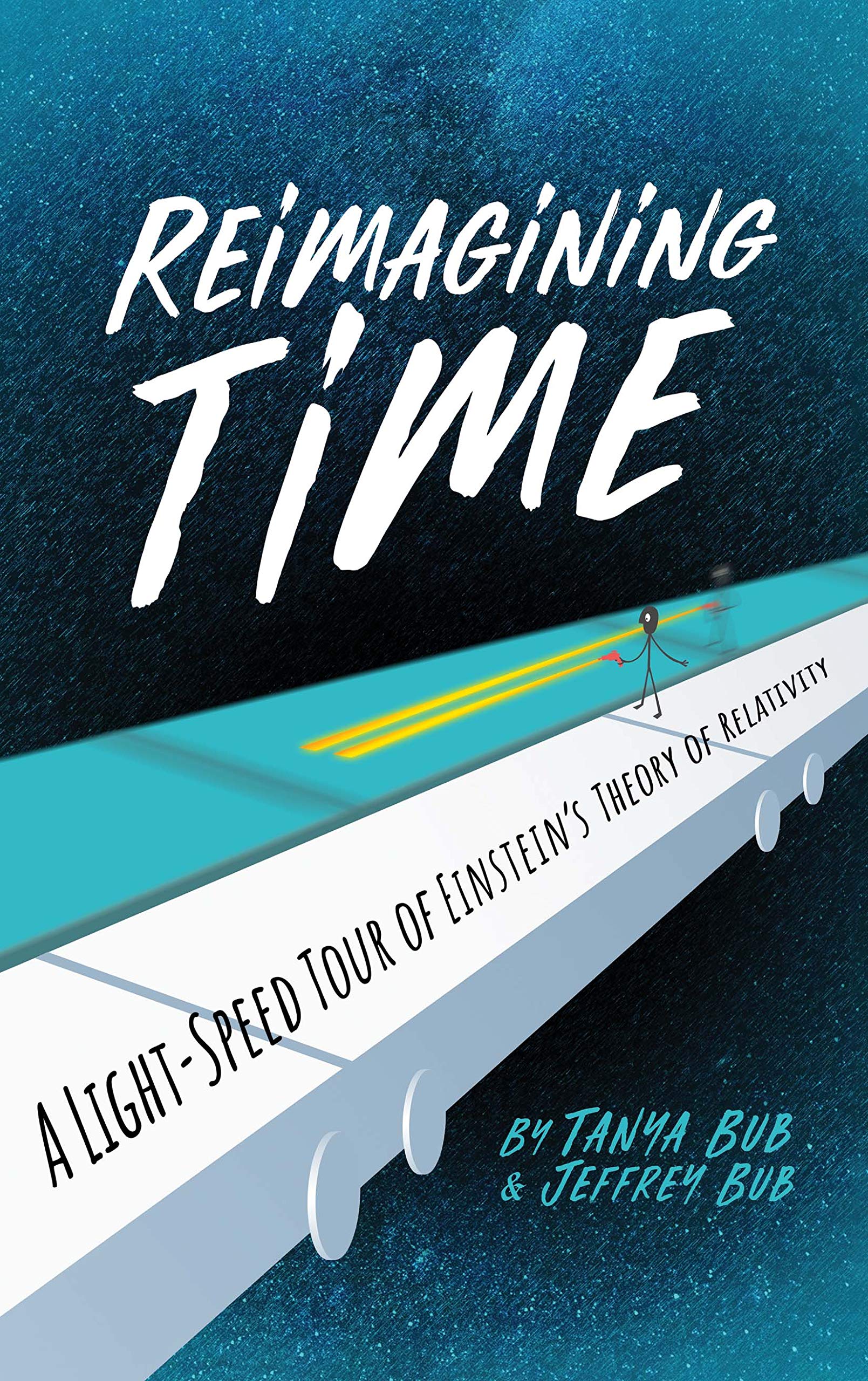 Reimagining Time - A Light-Speed Tour of Einstein`s Theory of Relativity Natural Sciences
