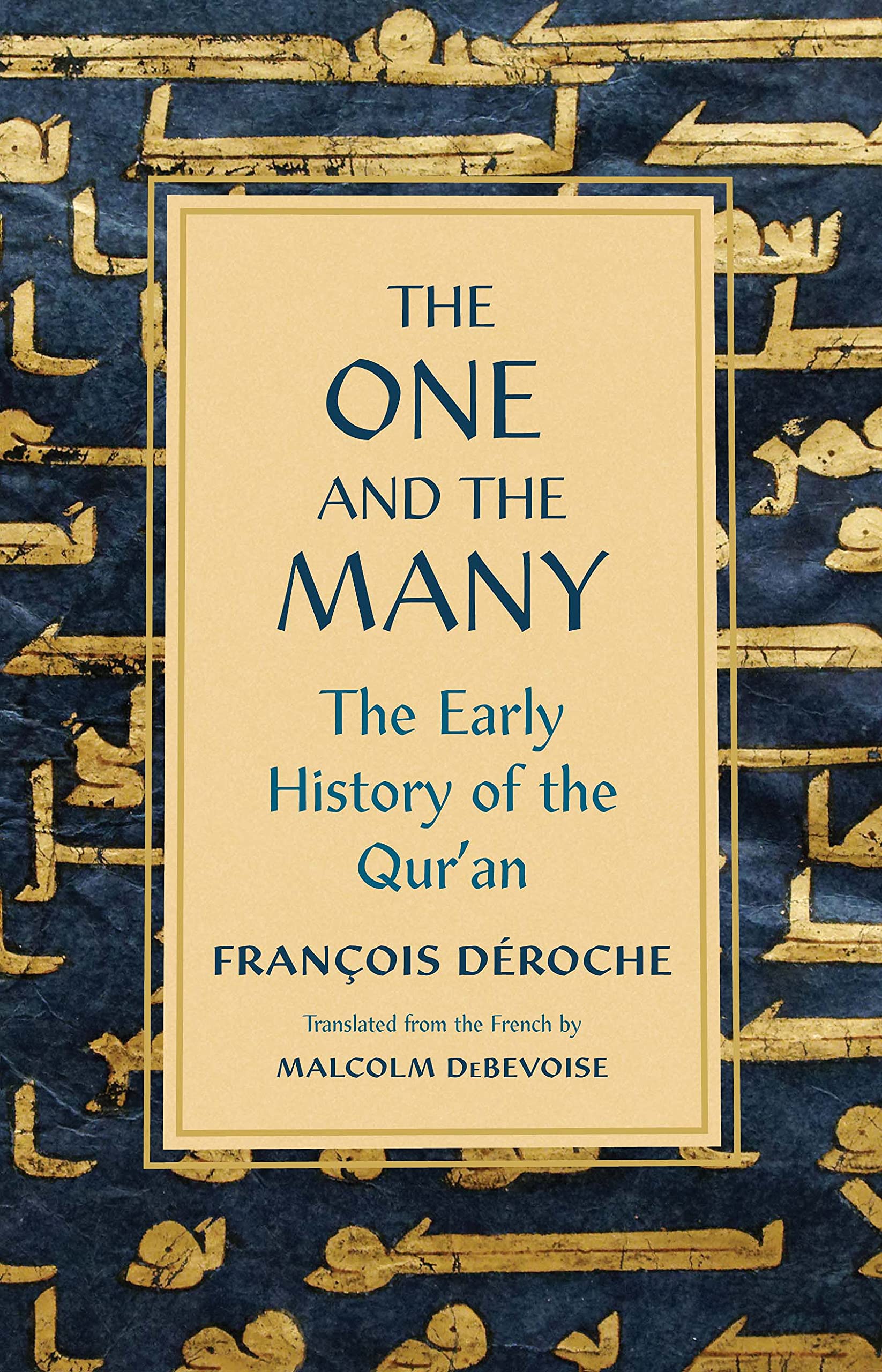 The One and the Many: The Early History of the Qur'an Religion & Esotericism