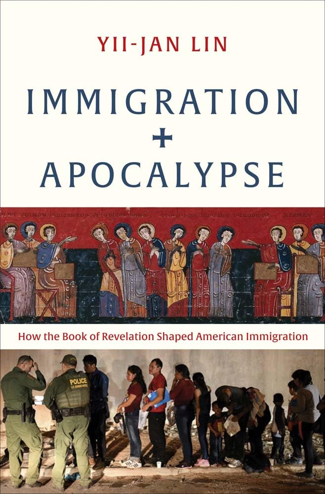 Immigration and Apocalypse: How the Book of Revelation Shaped American Immigration Books